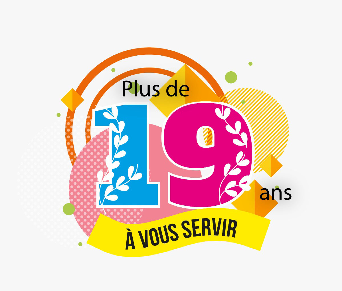 19 ans d'expertise